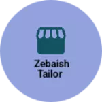 Business logo of Zebaish tailor