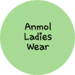 Business logo of Anmol ladies wear