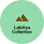 Business logo of Lakshya collection
