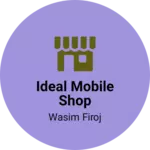 Business logo of Ideal Mobile Shop