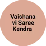 Business logo of Vaishanavi saree kendra