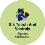 Business logo of S.k Telrsh and vastraly