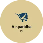 Business logo of A.R.Paridhan