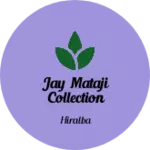 Business logo of Jay mataji collection