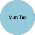 Business logo of M.M Tex