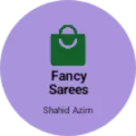 Business logo of Fancy sarees shop