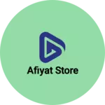 Business logo of Afiyat Store