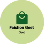 Business logo of Faishon geet