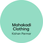 Business logo of Mahakadi clothing