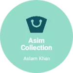 Business logo of Asim collection