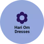 Business logo of Hari om dresses