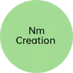 Business logo of NM CREATION