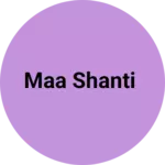 Business logo of Maa shanti