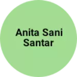 Business logo of Anita Sani santar