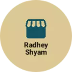 Business logo of Radhey Shyam