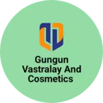 Business logo of Gungun vastralay and cosmetics