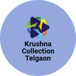 Business logo of Krushna Collection Telgaon