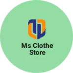 Business logo of Ms clothe store