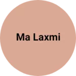 Business logo of Ma laxmi