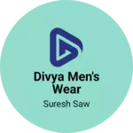 Business logo of Divya Men's Wear