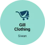 Business logo of Gill clothing