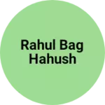 Business logo of Rahul bag hahush