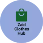 Business logo of Zaid clothes hub