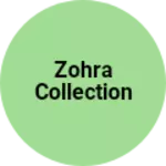 Business logo of Zohra Collection