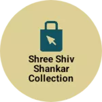 Business logo of Shree shiv shankar collection