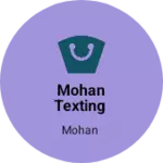Business logo of Mohan texting