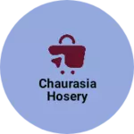 Business logo of Chaurasia hosery