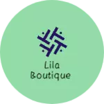 Business logo of Lila Boutique