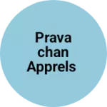 Business logo of PRAVACHAN APPRELS