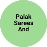 Business logo of Palak Sarees and Maching Centre