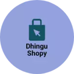 Business logo of Dhingu shopy