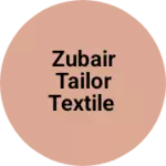 Business logo of Zubair tailor textile