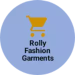 Business logo of Rolly fashion garments