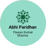 Business logo of Abhi Paridhan