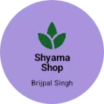 Business logo of Shyama shop