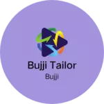 Business logo of BUJJI TAILOR