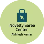 Business logo of Novelty saree center