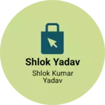 Business logo of Shlok Yadav