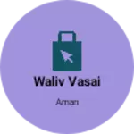 Business logo of Waliv vasai