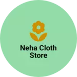 Business logo of NEHA CLOTH STORE