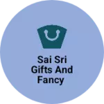 Business logo of Sai Sri gifts and fancy