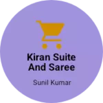 Business logo of Kiran suite and saree center, shop No 144/2