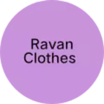 Business logo of Ravan clothes