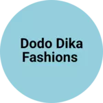 Business logo of Dodo dika fashions