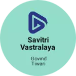 Business logo of Savitri Vastralaya