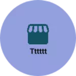 Business logo of Tttttt